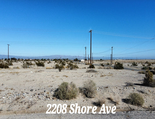 AMAZING LOCATION!! CORNER LOT NEAR STORES AND MAIN ROADS!! LOW MONTHLY PAYMENTS OF $250.00  2208 Shore Ave., Salton City, CA 92275  APN: 015-104-003-000 - Get Land Today